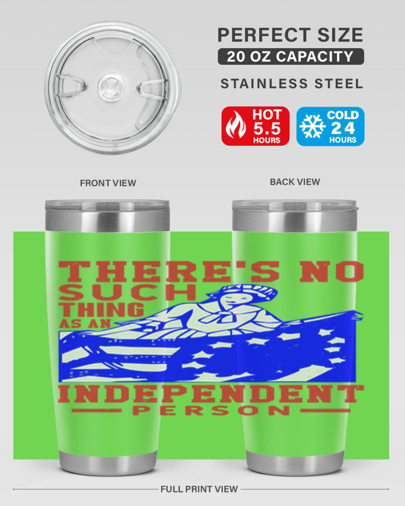 There is no suck thing as an independent Style 43#- Fourt Of July- Tumbler