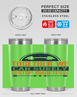 Together We Can Surely Stop Diabetes Style 8#- diabetes- Tumbler