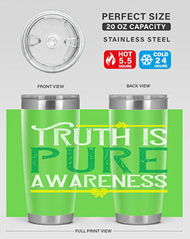 Truth is pure awareness Style 10#- self awareness- Tumbler