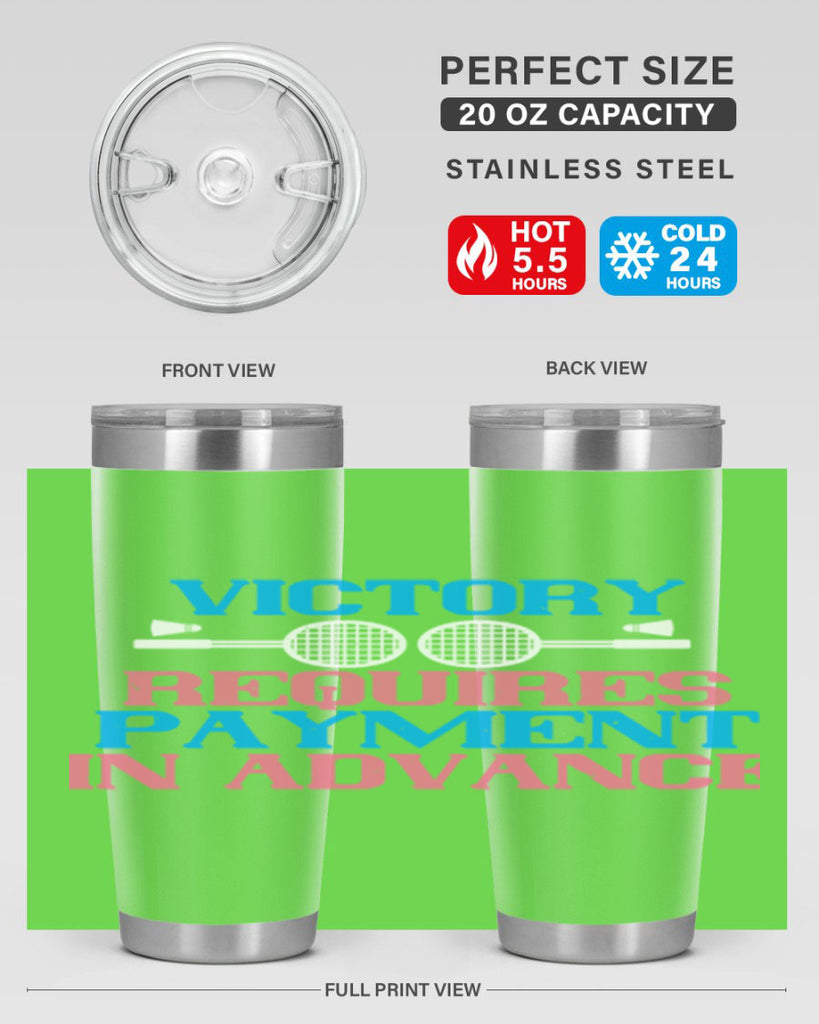 Victory requires payment in advance 1782#- badminton- Tumbler