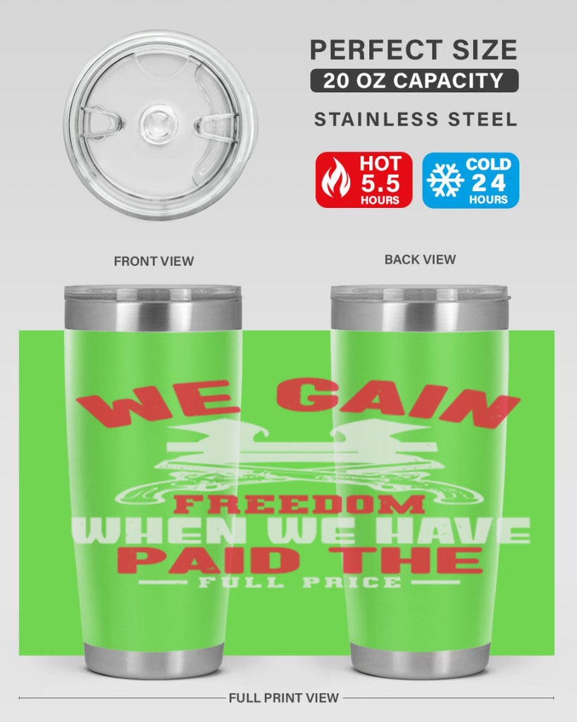 We gain freedom Style 55#- Fourt Of July- Tumbler