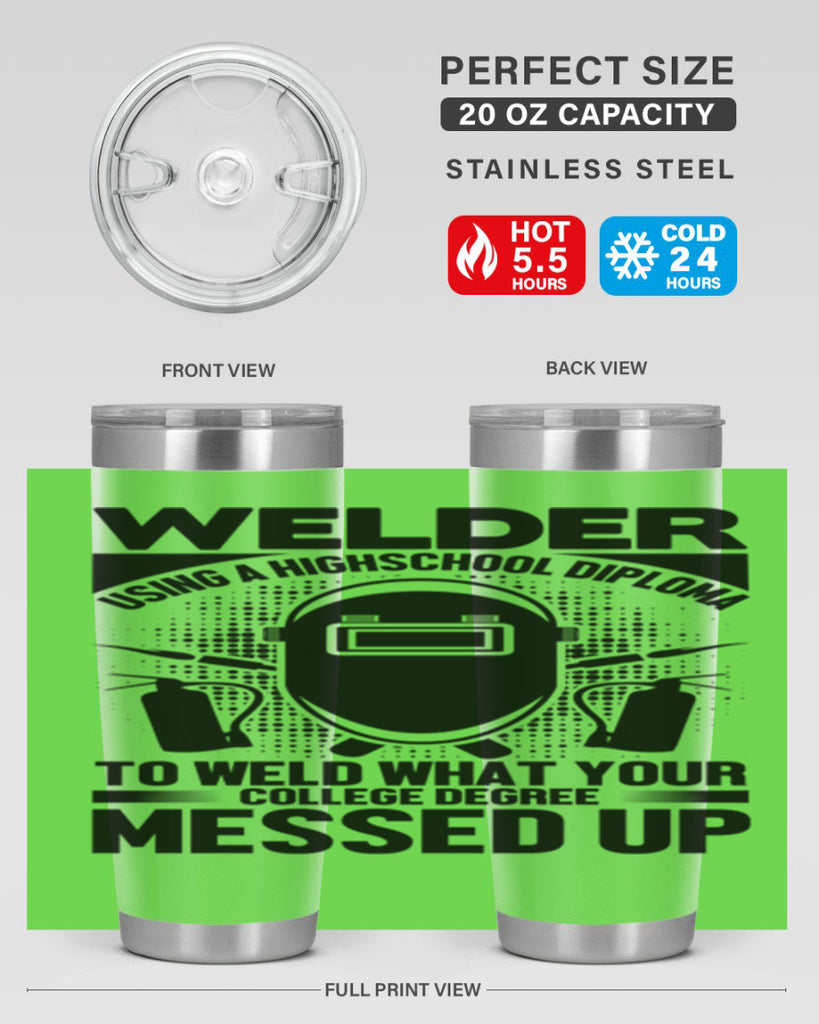 Welder using Style 3#- welder- tumbler