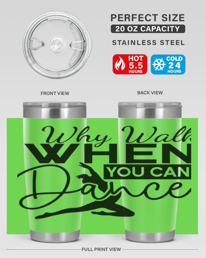 Why Walk when You Can Dance 93#- ballet- Tumbler
