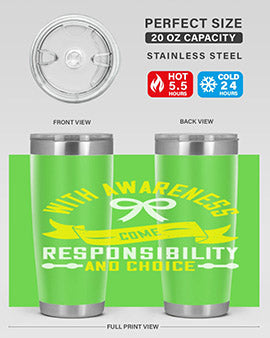 With awareness come responsibility and choice Style 5#- self awareness- Tumbler