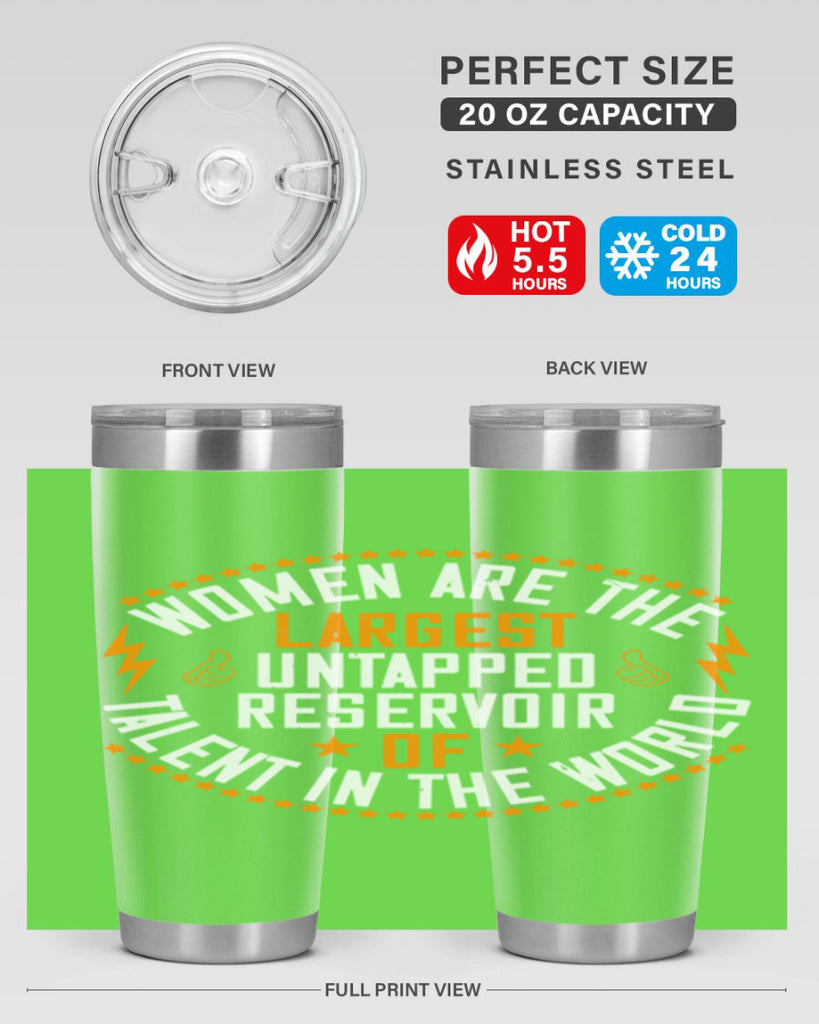 Women are the largest untapped reservoir of talent in the world Style 11#- womens day- Tumbler