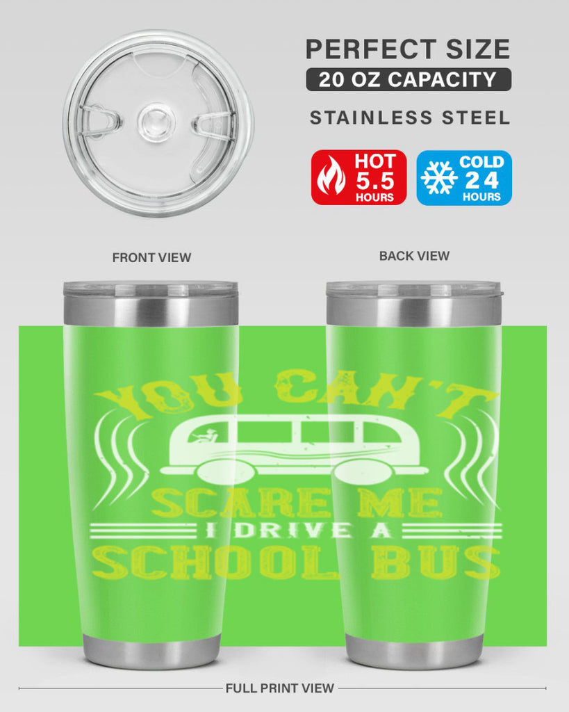 YOU CANT SCARE ME IM A BUS DRIVER Style 2#- bus driver- tumbler