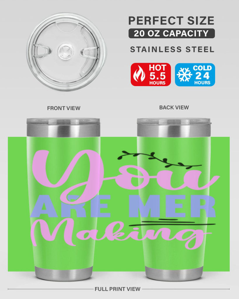 You Are Mer Making 680#- mermaid- Tumbler