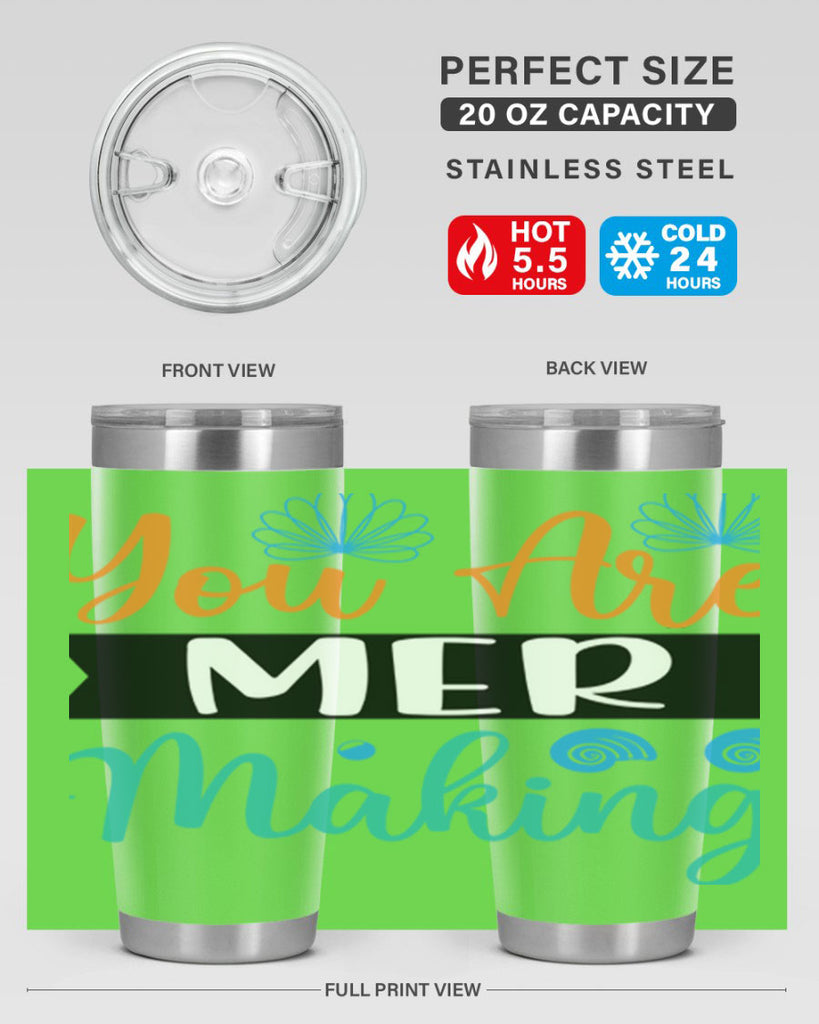 You Are Mer Making 683#- mermaid- Tumbler
