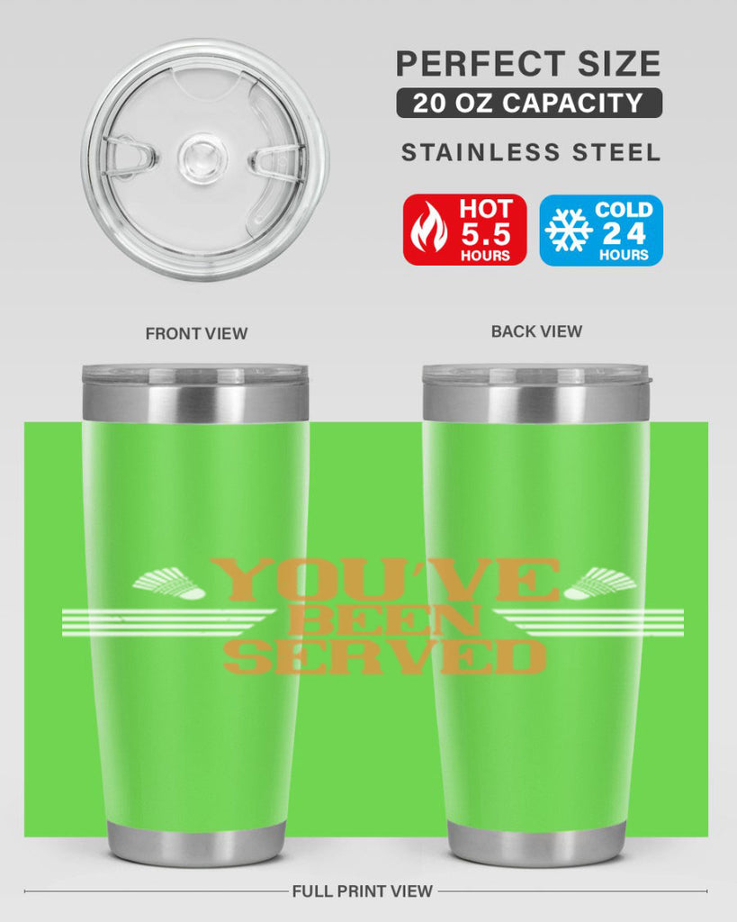 You’ve been served 1714#- badminton- Tumbler