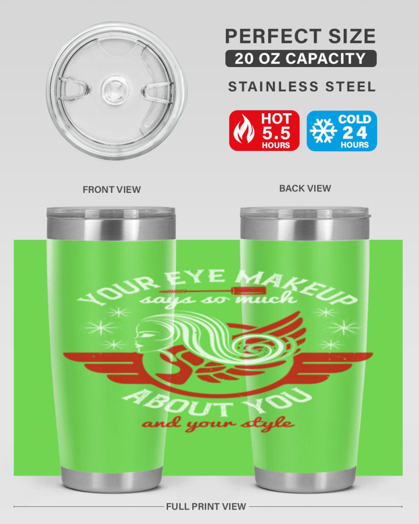 Your eye makeup says so much about you and your style Style 171#- make up- Tumbler