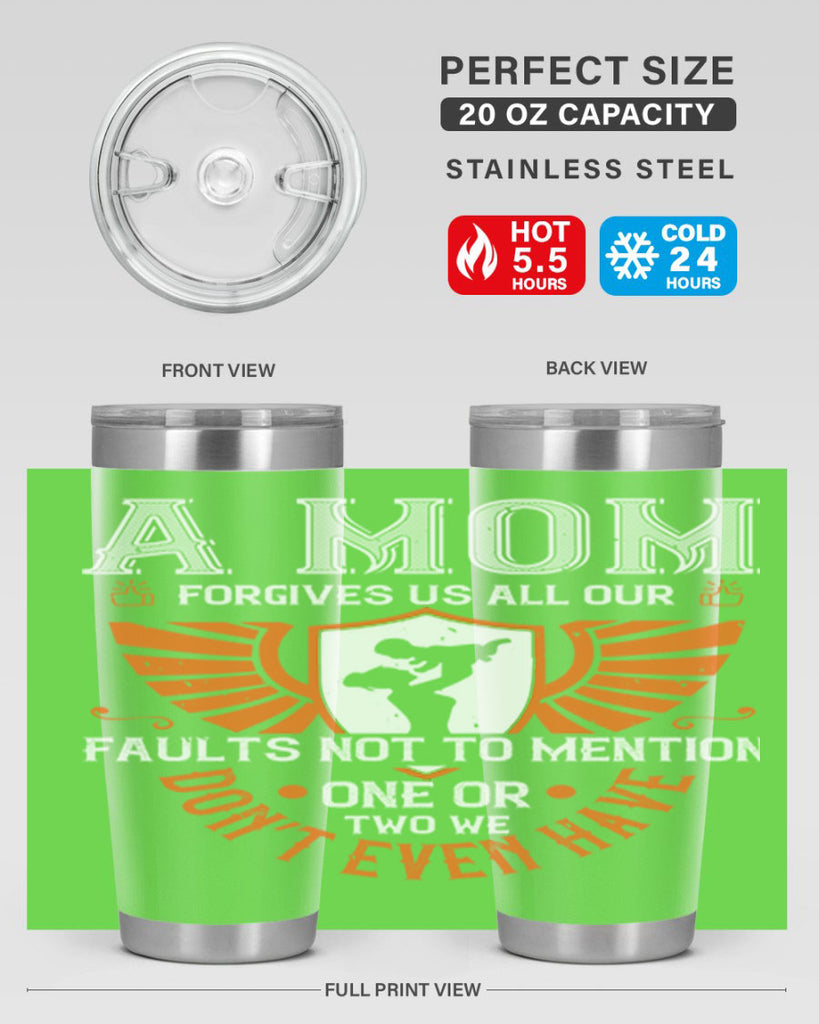 a mom forgives us all our fault 100#- mothers day- Tumbler
