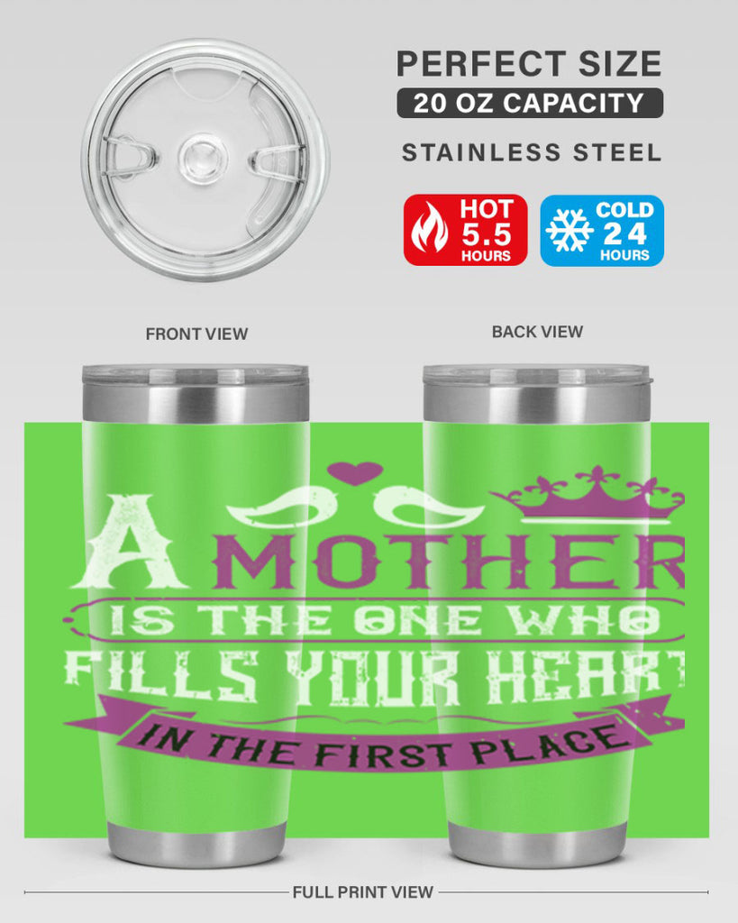 a mother is the one who 34#- mothers day- Tumbler