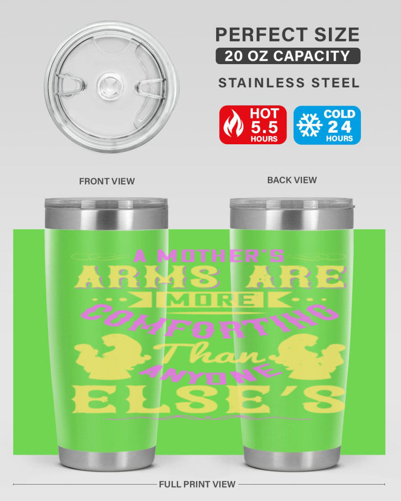 a mother’s arms are more comforting than anyone else’s 235#- mom- Tumbler
