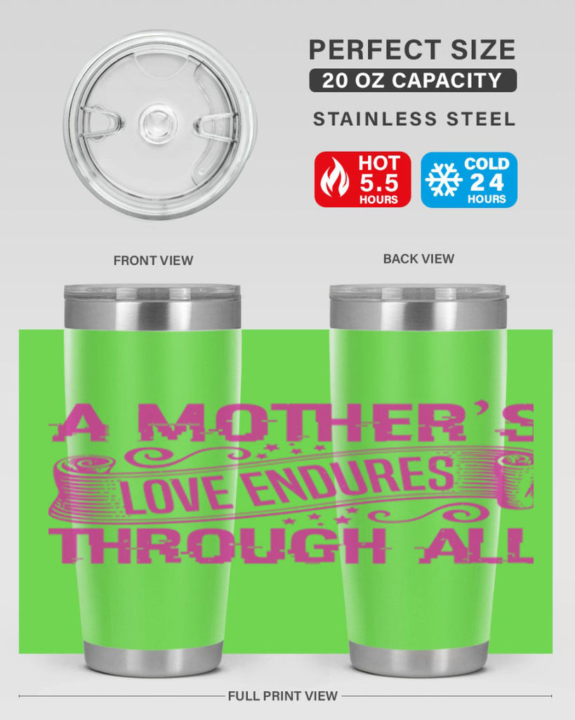 a mothers love endures through all 33#- mothers day- Tumbler