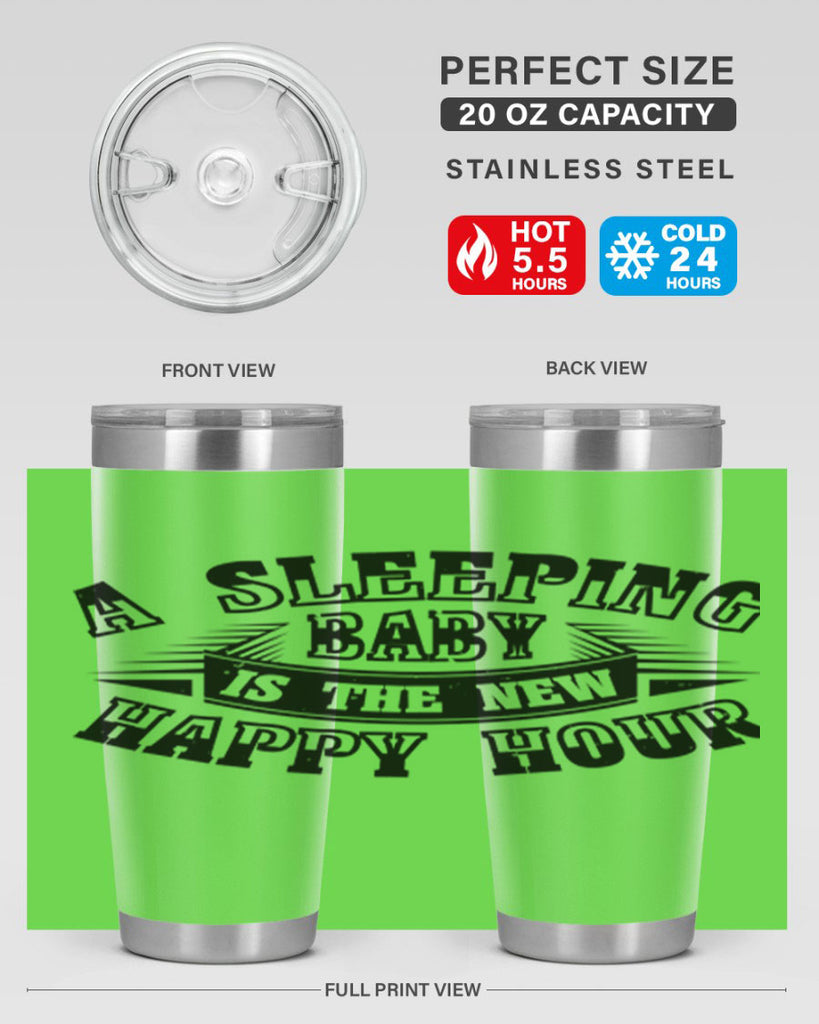 a sleeping baby is the new happy hour 11#- mothers day- Tumbler