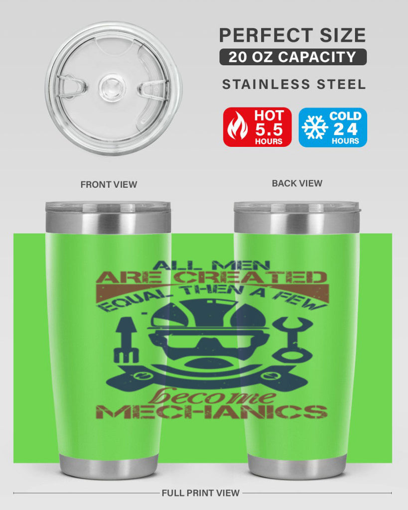 all men are created equal than a few become mechanics Style 50#- engineer- tumbler