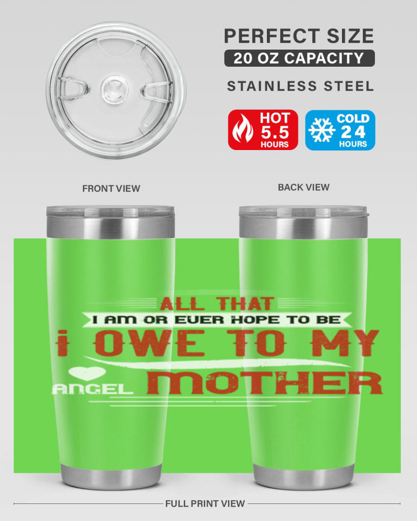 all that i am or ever hope to be 223#- mom- Tumbler