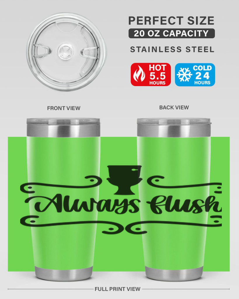 always flush 47#- bathroom- Tumbler