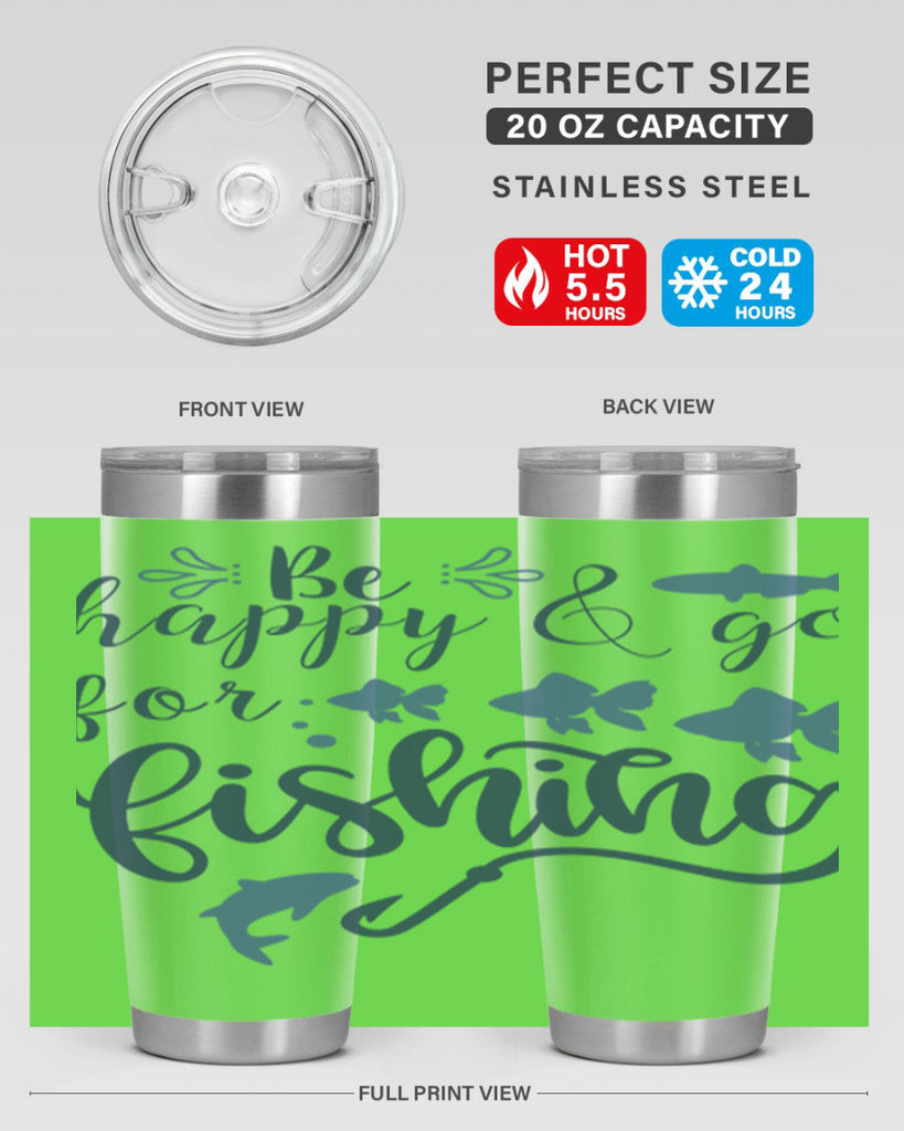 be happy and go 179#- fishing- Tumbler