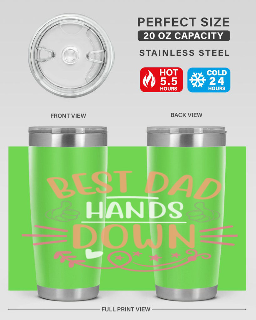best dad hands down 108#- fathers day- Tumbler