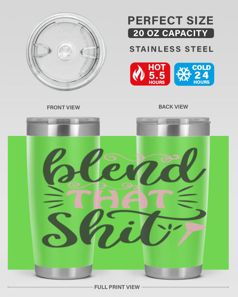 blend that shit Style 161#- make up- Tumbler