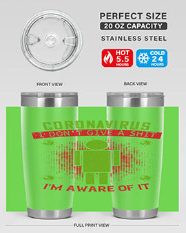 coronavirus i dont give a shit im aware of it Style 3#- corona virus- Tumbler