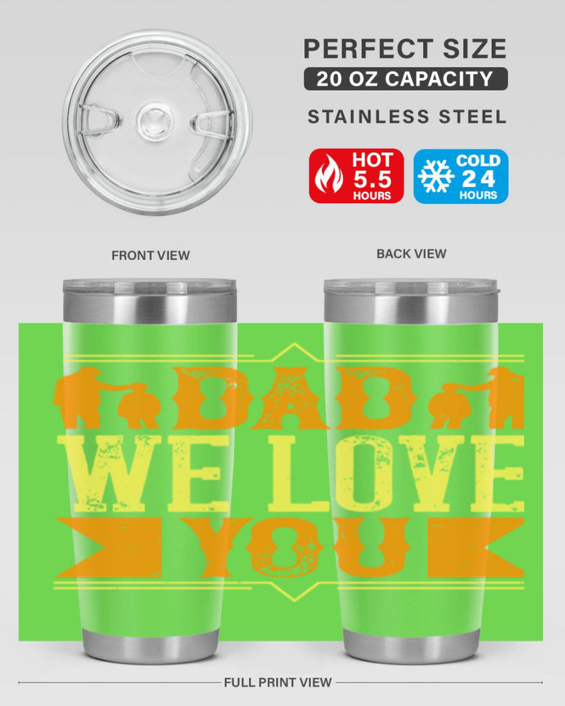 dad we love you 259#- fathers day- Tumbler