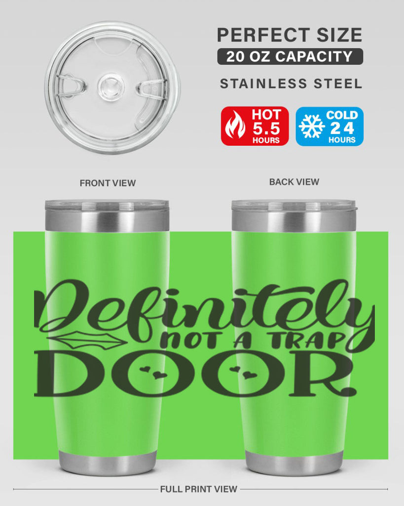 definitely not a trap door 78#- home- Tumbler
