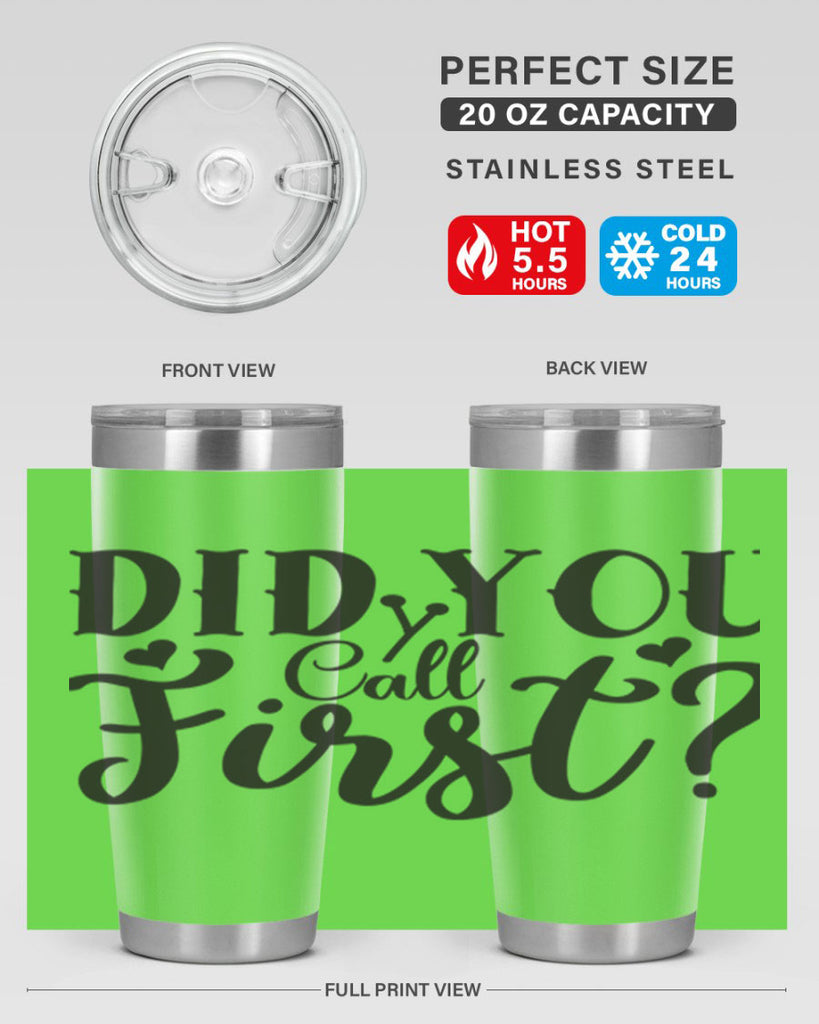did you call first 76#- home- Tumbler