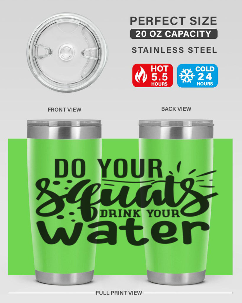do your squats drink your water 48#- gym- Tumbler