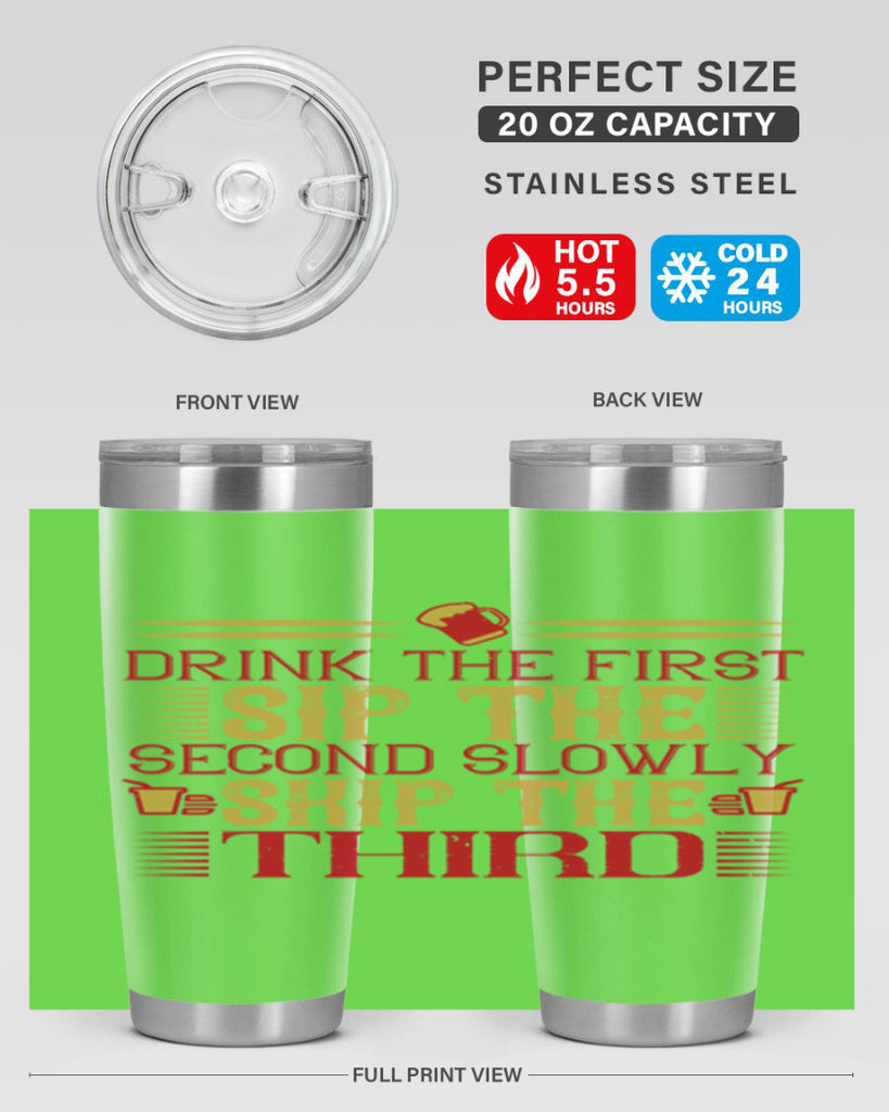 drink the first sip the second slowly skip the third 55#- drinking- Tumbler