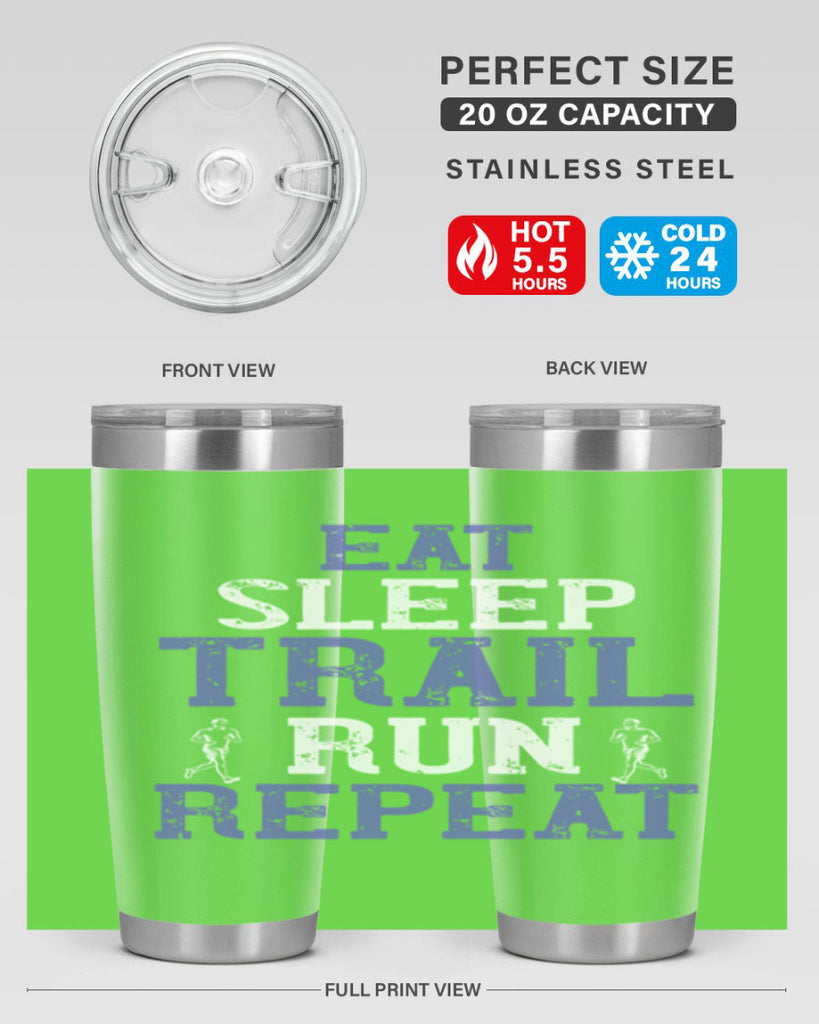 eat sleep trail run repeat 45#- running- Tumbler