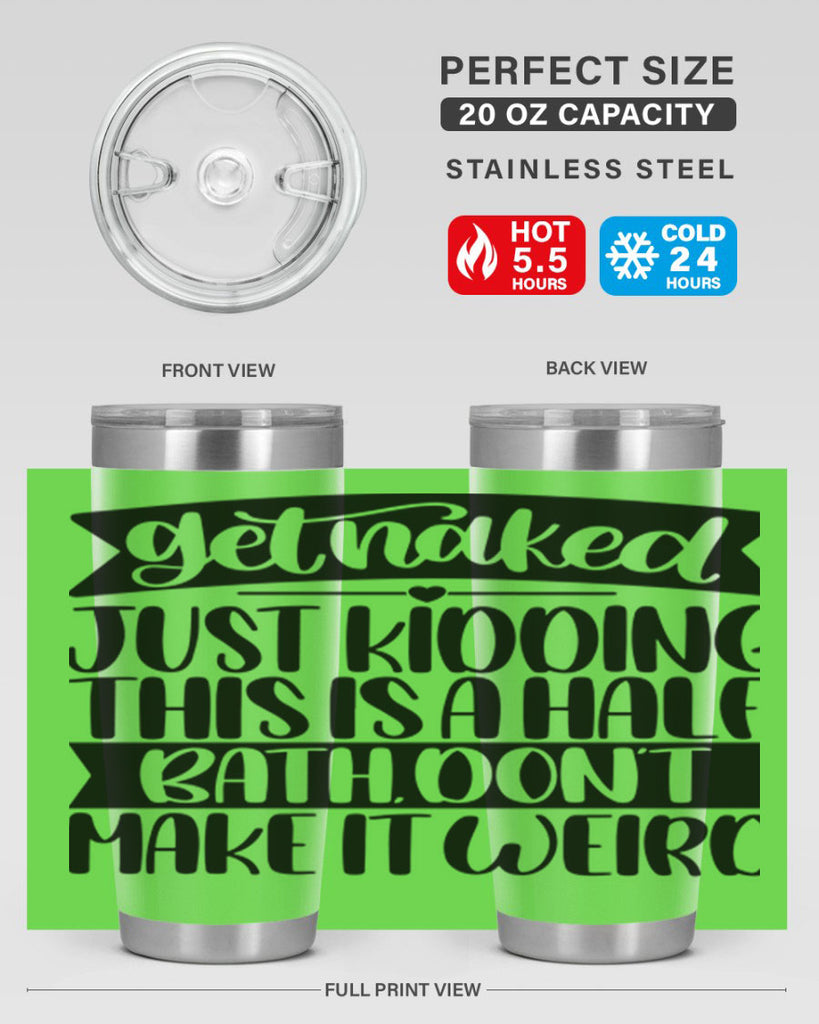get naked just kidding this is a half bath dont 38#- bathroom- Tumbler