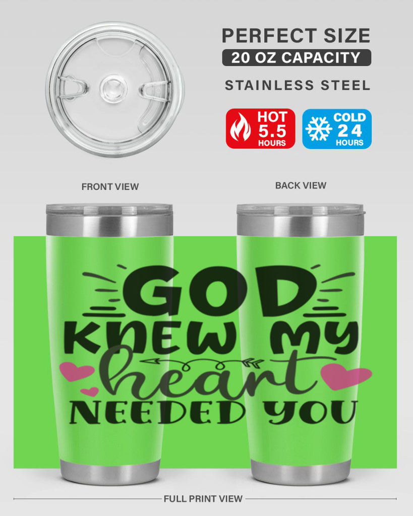 god knew my heart needed you Style 264#- baby- tumbler
