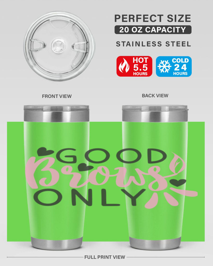 good brows only Style 156#- make up- Tumbler