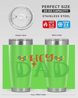 hey dad Style 14#- autism- Tumbler