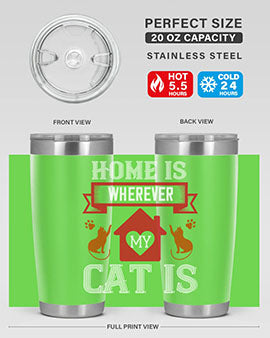 home is wherwever my cat is Style 51#- cat- Tumbler