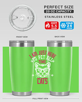 i am just here topet all time cats Style 52#- cat- Tumbler
