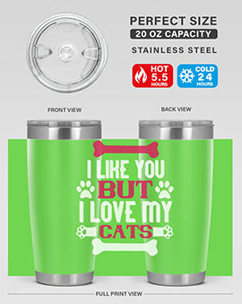 i like you but ilove my cat Style 54#- cat- Tumbler