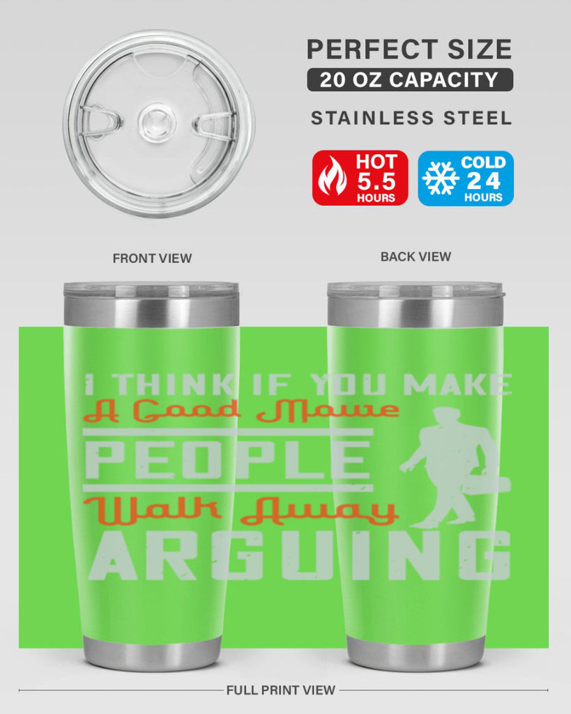 i think if you make a good movie people walk away arguing 61#- walking- Tumbler