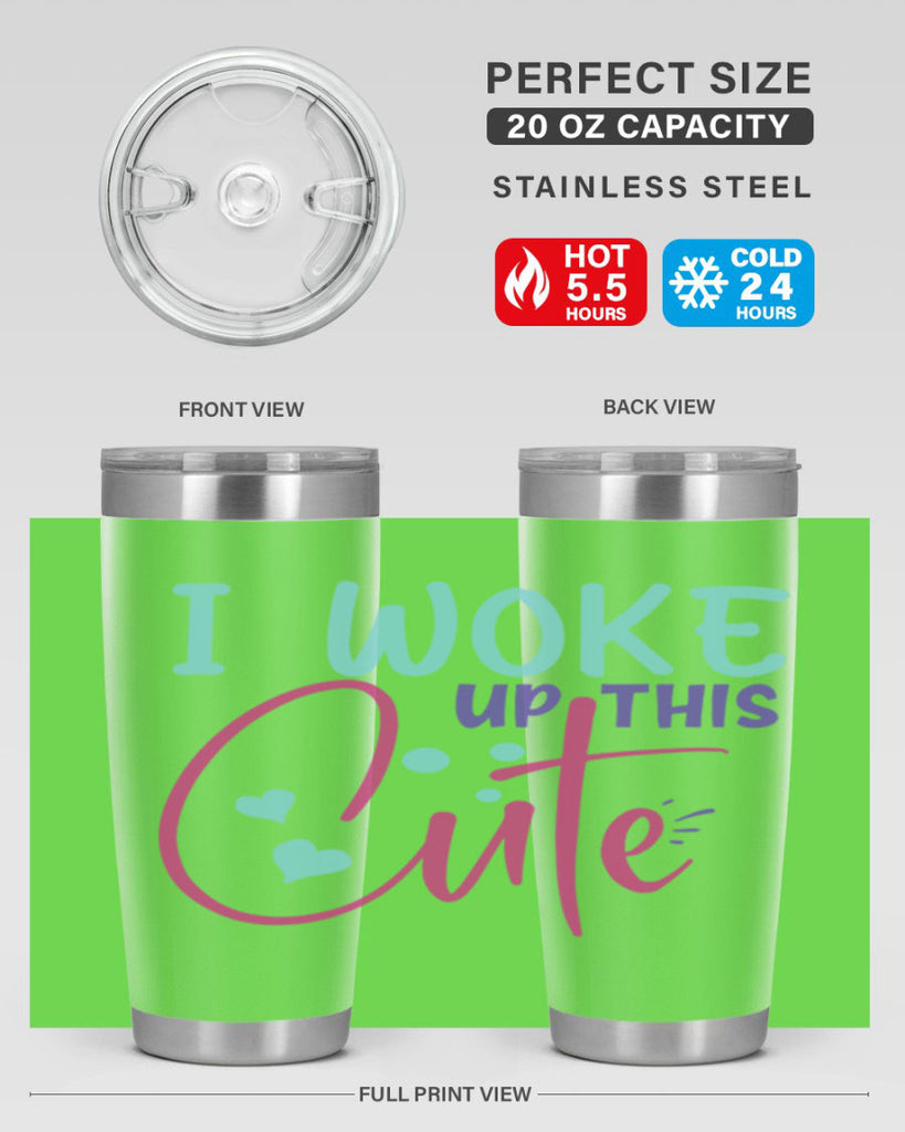 i woke up this cute Style 244#- baby- tumbler