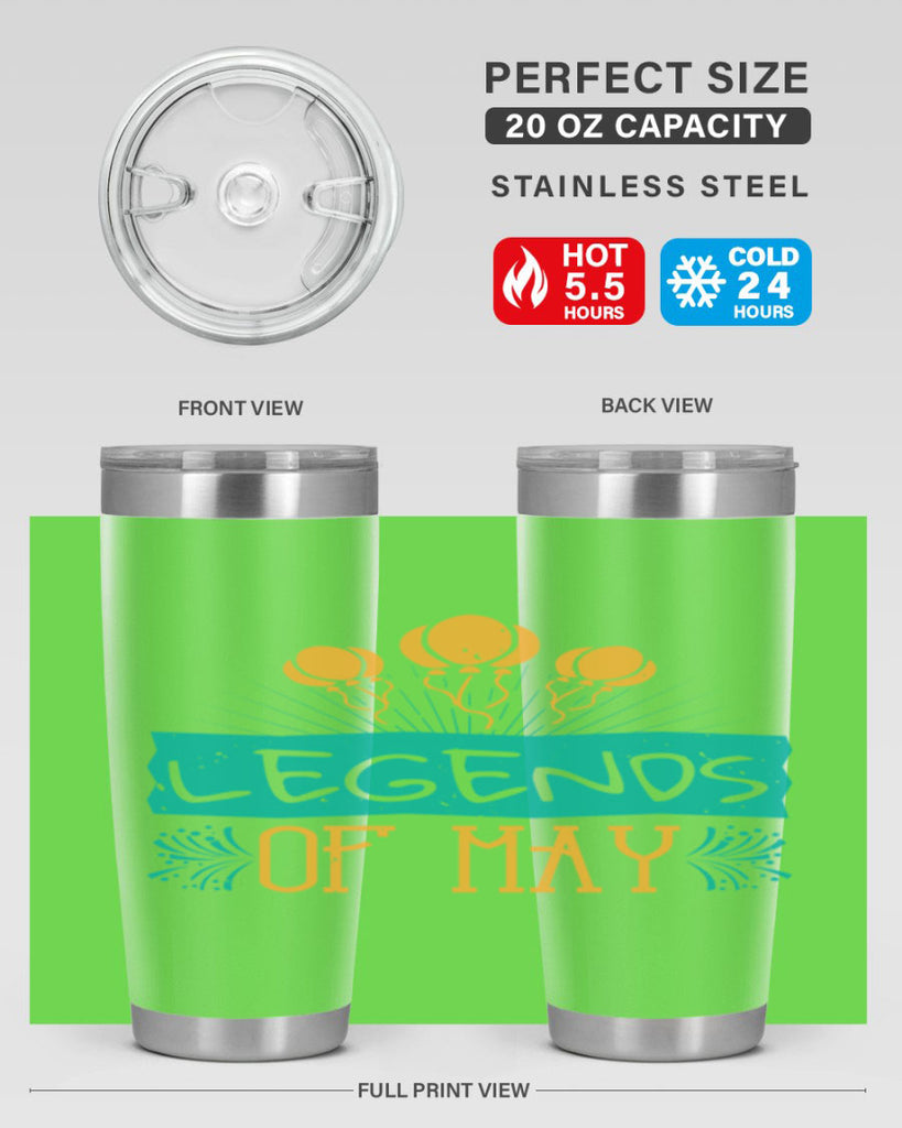 legends of may Style 54#- birthday- tumbler