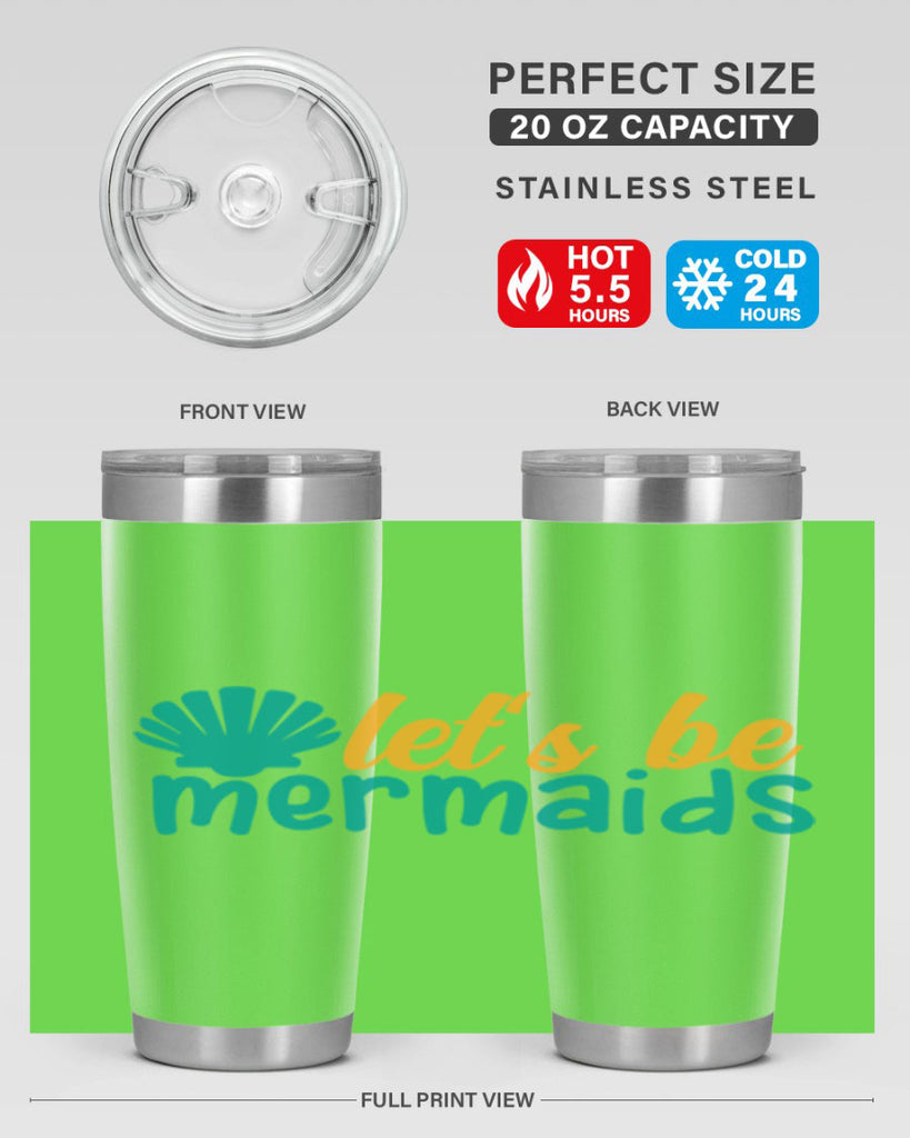 lets be mermaids Style 93#- summer- Tumbler