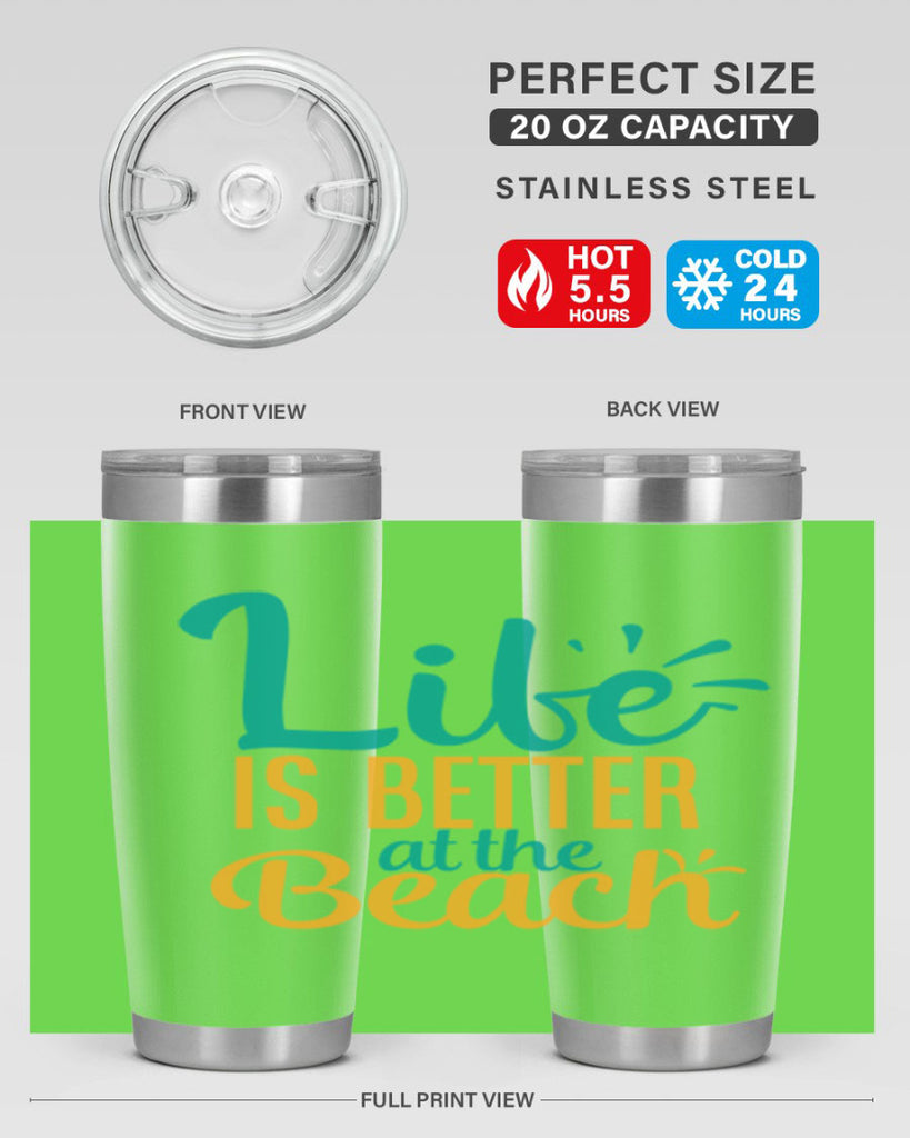 life is better at the beach Style 91#- summer- Tumbler
