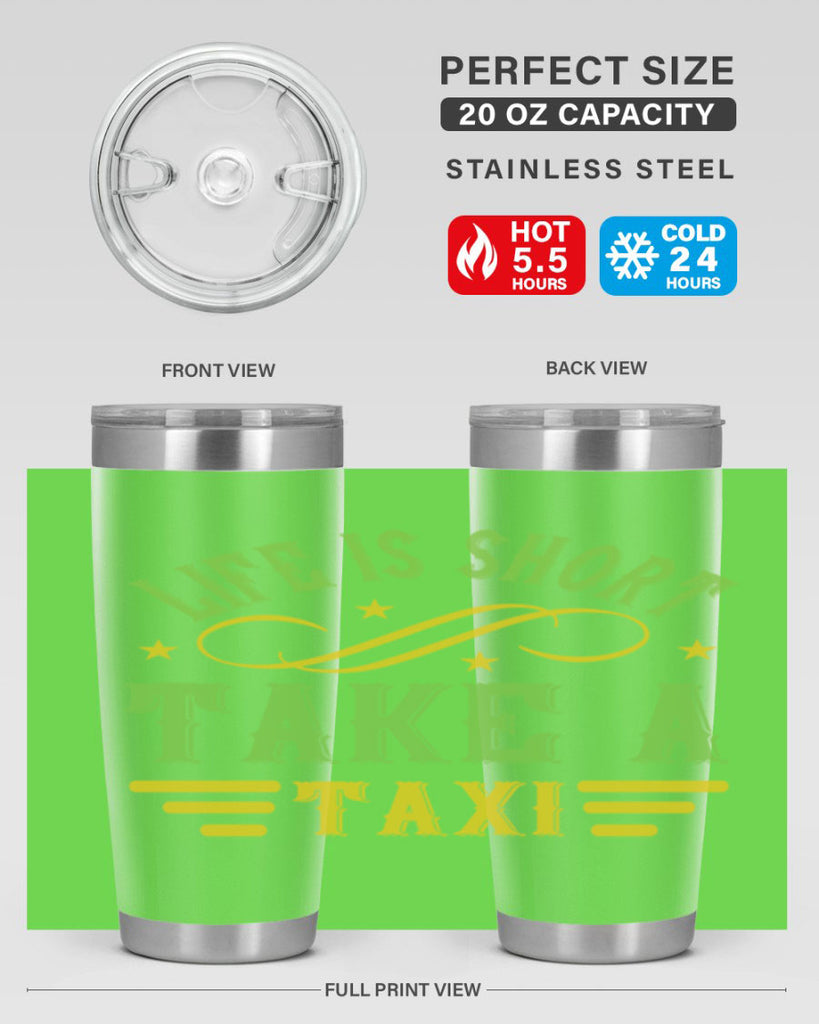 life is short take a taxi Style 21#- bus driver- tumbler