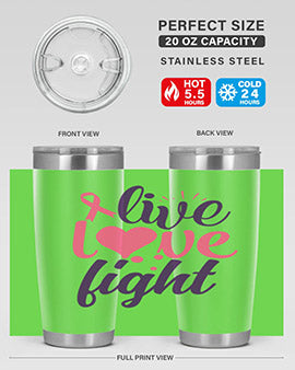 live love fight Style 8#- breast cancer- Tumbler