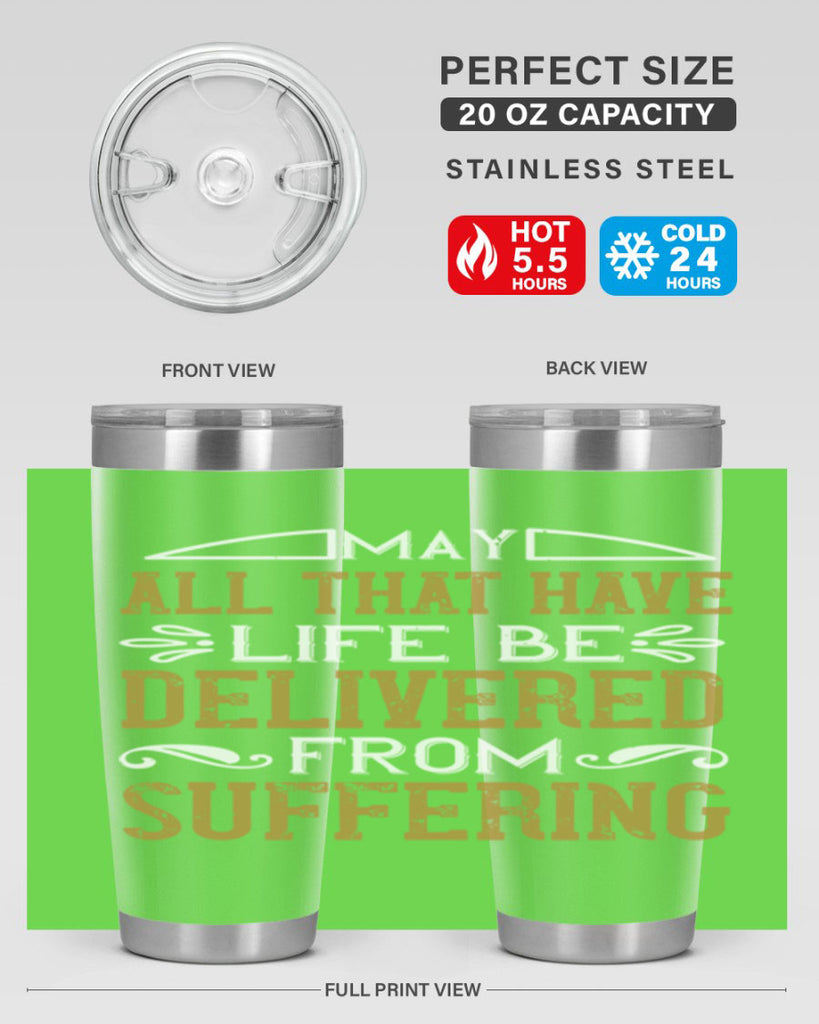 may all that have life be delivered from suffering 31#- vegan- Tumbler