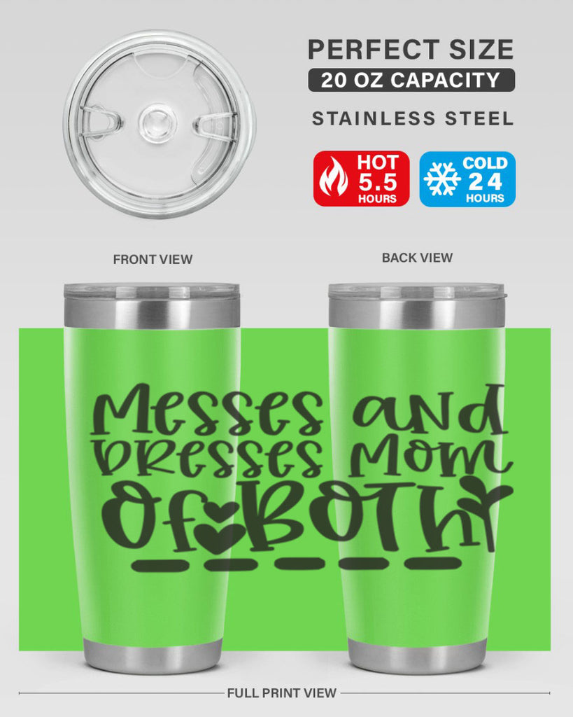 messes and dresses mom of both 379#- mom- Tumbler