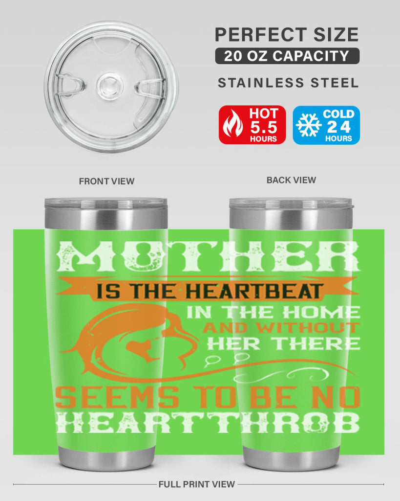 mother is the heartbeat 65#- mothers day- Tumbler