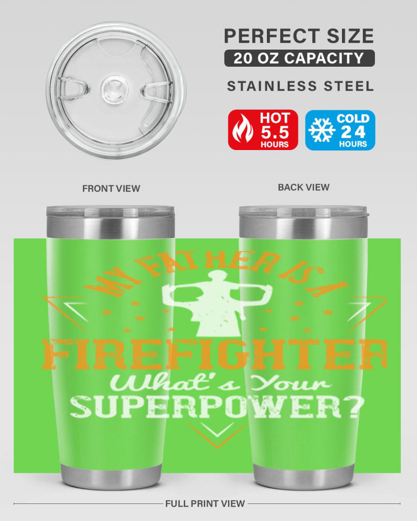 my father is a firefighter whats your superpower 214#- fathers day- Tumbler